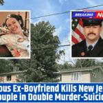 Jealous Ex-Boyfriend Kills New Jersey Couple in Double Murder-Suicide