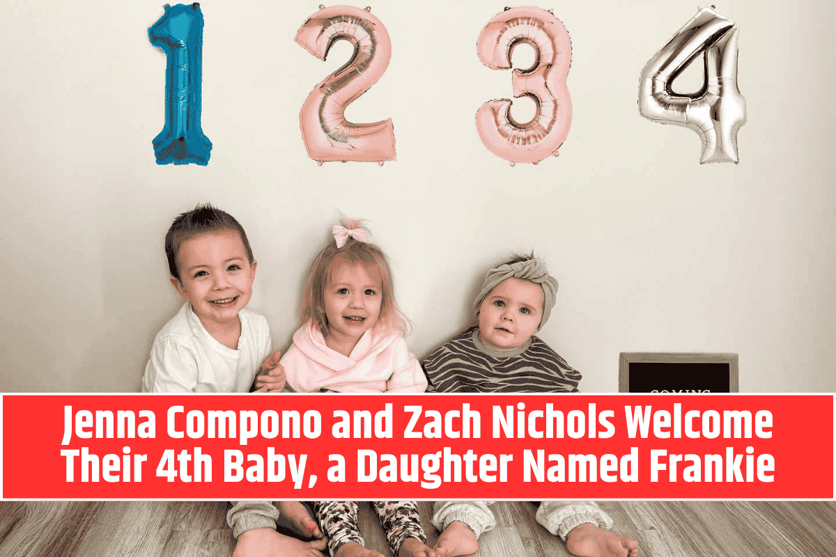 Jenna Compono and Zach Nichols Welcome Their 4th Baby, a Daughter Named Frankie
