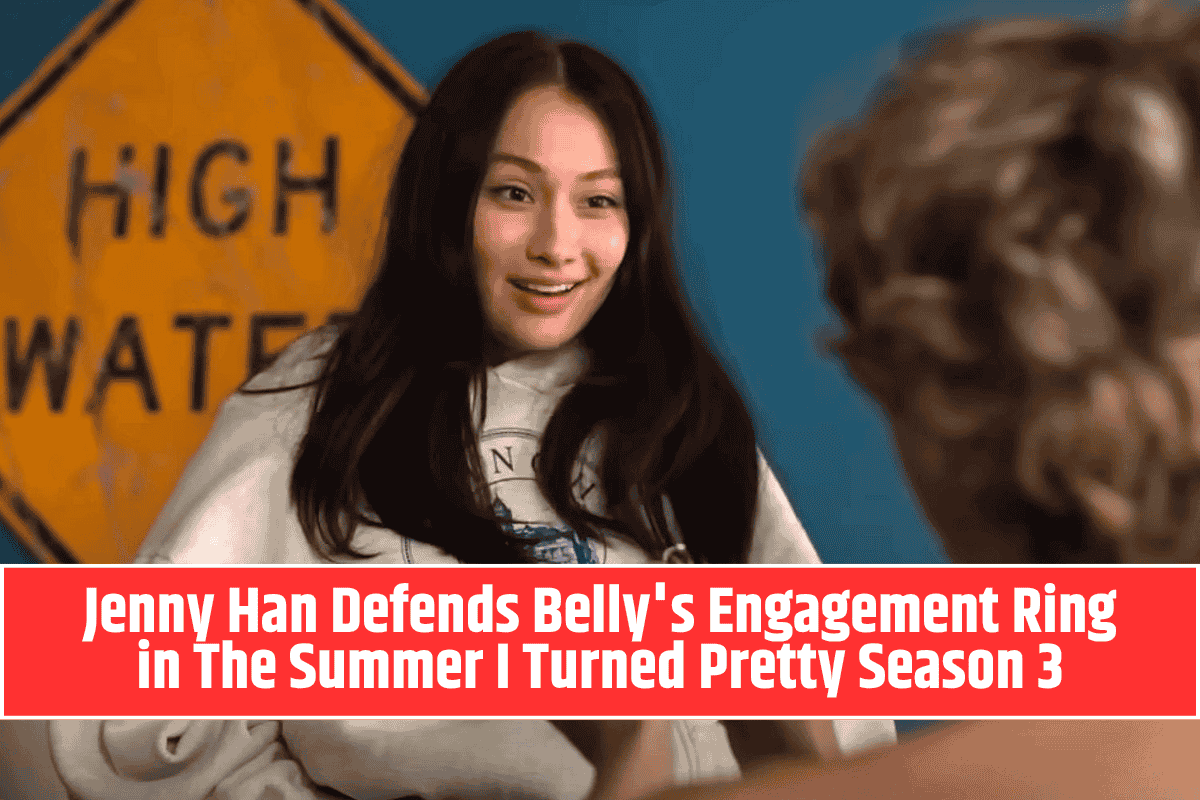 Jenny Han Defends Belly's Engagement Ring in The Summer I Turned Pretty Season 3