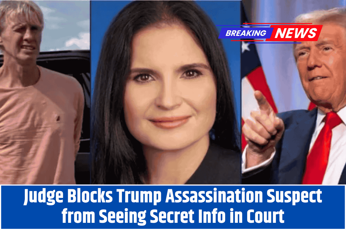 Judge Blocks Trump Assassination Suspect from Seeing Secret Info in Court