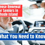 License Renewal for Seniors in Rhode Island: What You Need to Know