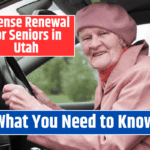 License Renewal for Seniors in Utah: What You Need to Know