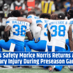 Lions Safety Morice Norris Returns After Scary Injury During Preseason Game