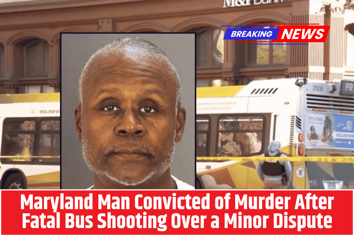 Maryland Man Convicted of Murder After Fatal Bus Shooting Over a Minor Dispute