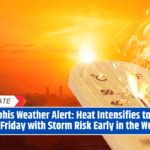 Memphis Weather Alert: Heat Intensifies to 94°F by Friday with Storm Risk Early in the Week
