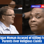 Michigan Woman Accused of Killing Foster Parents Over Religious Claims