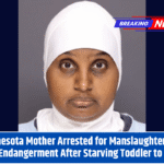Minnesota Mother Arrested for Manslaughter and Child Endangerment After Starving Toddler to Death