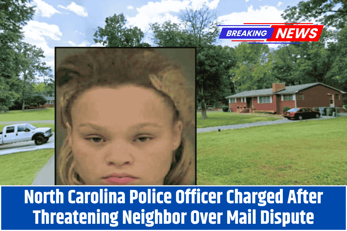 North Carolina Police Officer Charged After Threatening Neighbor Over Mail Dispute