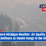 Northern Michigan Weather: Air Quality Alert Continues as Smoke Hangs in the Air