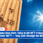 Oklahoma Heat Alert: Tulsa to Hit 98°F Friday, Heat Index Over 105°F — Stay Safe Through the Weekend