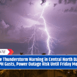 Severe Thunderstorm Warning in Central North Dakota: 60 MPH Gusts, Power Outage Risk Until Friday Morning