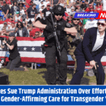 States Sue Trump Administration Over Efforts to Block Gender-Affirming Care for Transgender Youth