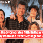 Tom Brady Celebrates 48th Birthday with Family Photo and Sweet Message for Sister