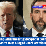 Trump Allies Investigate Special Counsel Jack Smith Over Alleged Hatch Act Violations