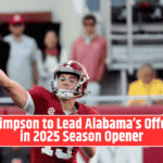 Ty Simpson to Lead Alabama’s Offense in 2025 Season Opener