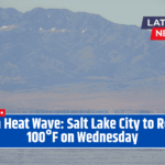 Utah Heat Wave: Salt Lake City to Reach 100°F on Wednesday