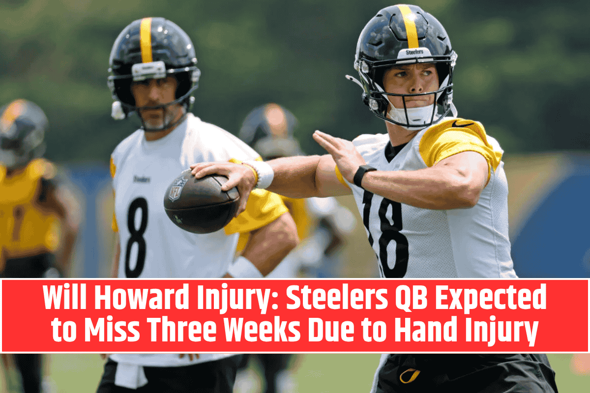 Will Howard Injury: Steelers QB Expected to Miss Three Weeks Due to Hand Injury